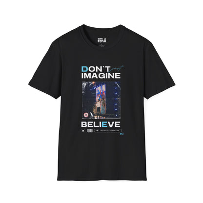 Hip Hop Tamizha Concert Tee - Unisex Tshirt , DON'T IMAGINE, BELIEVE